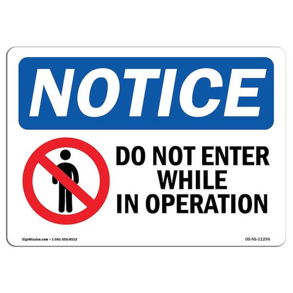 Signmission OSHA Notice Sign, 5" Height, 7" Width, Do Not Enter While In Operation Sign With Symbol, Landscape OS-NS-D-57-L-11256 - main